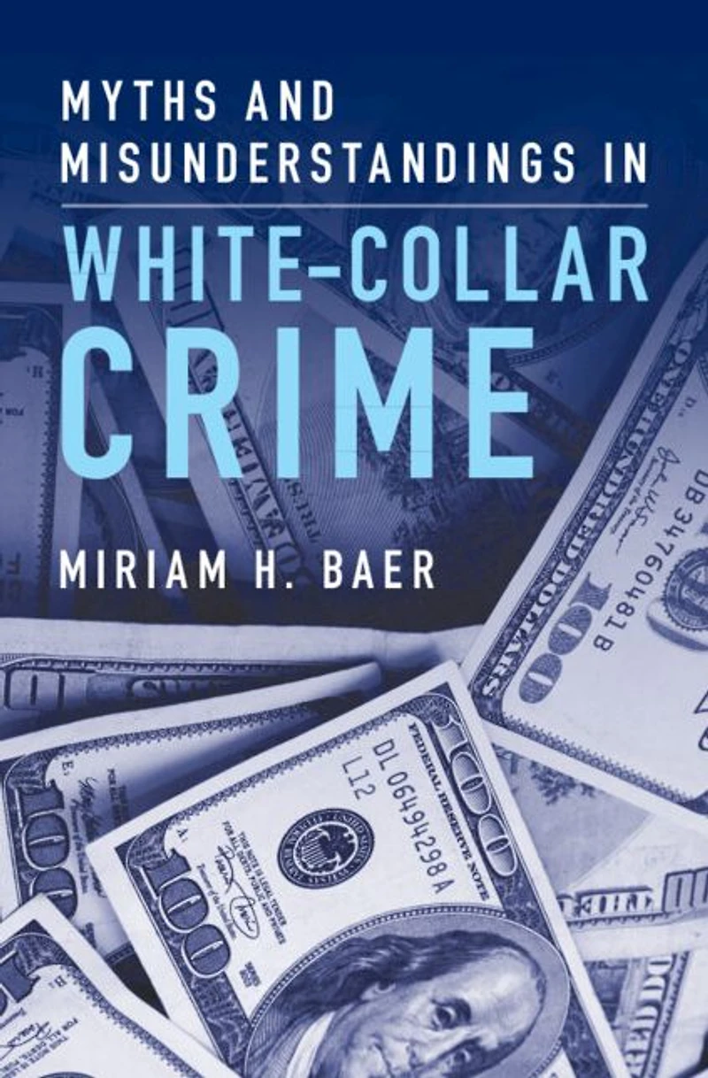 Myths and Misunderstandings White-Collar Crime