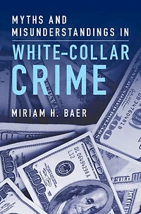Myths and Misunderstandings White-Collar Crime