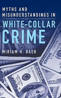 Myths and Misunderstandings White-Collar Crime