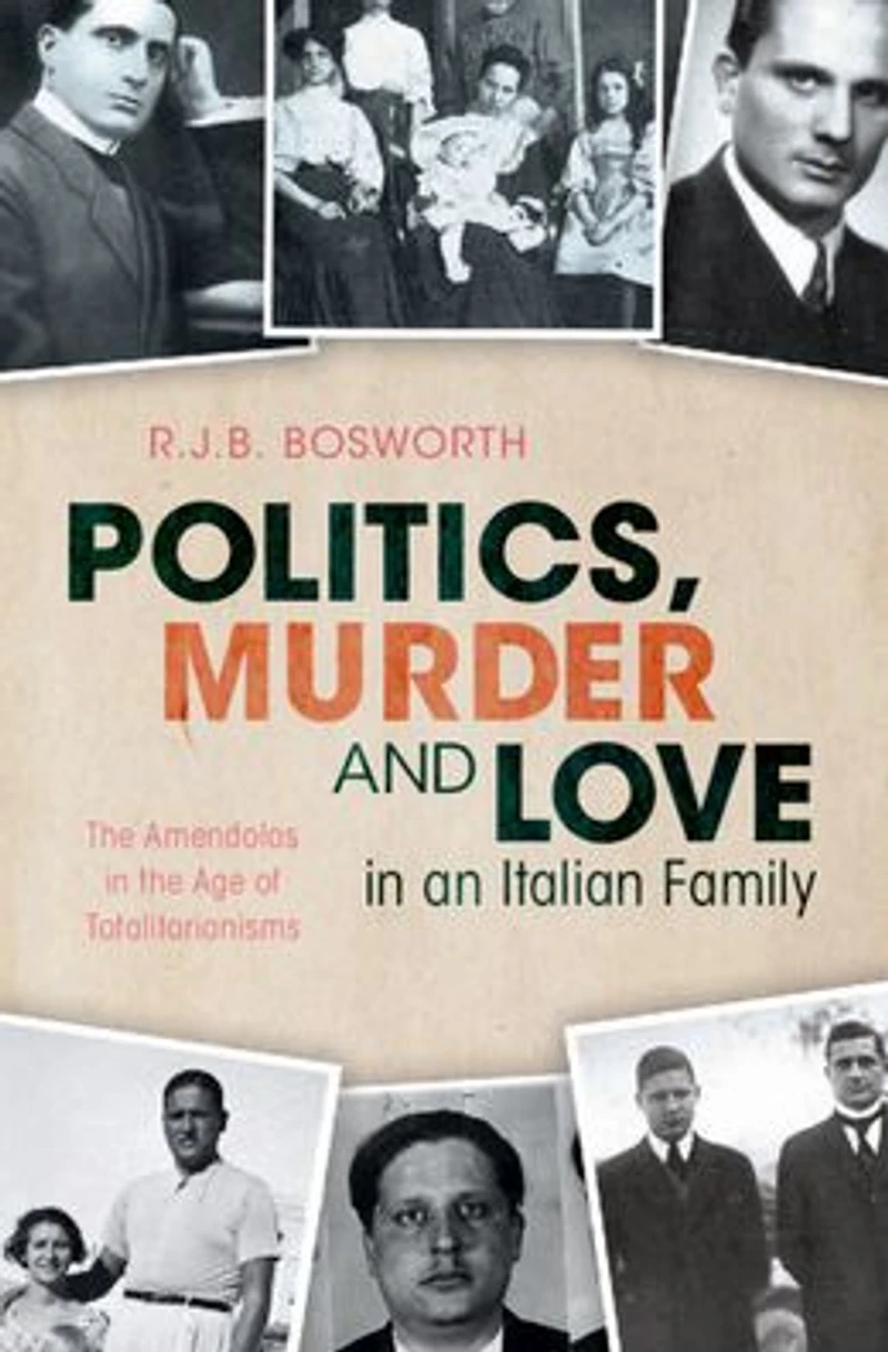 Politics, Murder and Love an Italian Family: the Amendolas Age of Totalitarianisms