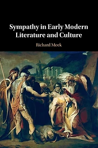 Sympathy Early Modern Literature and Culture