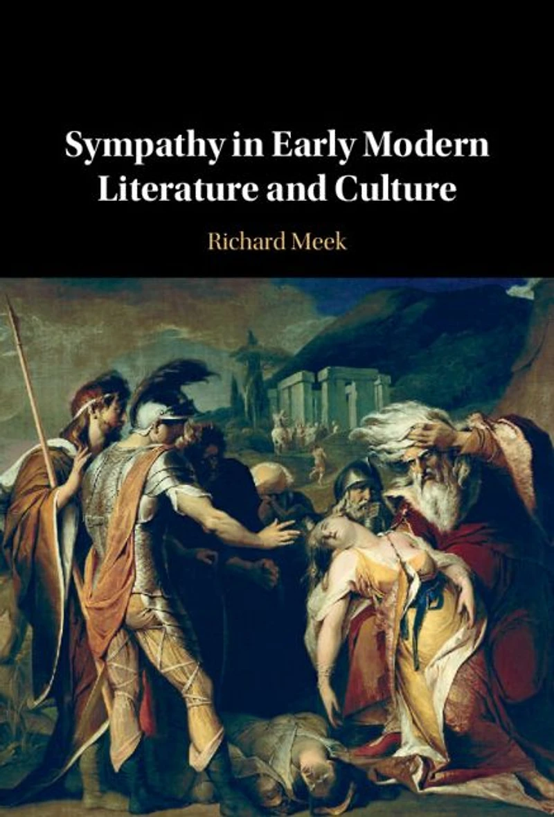Sympathy Early Modern Literature and Culture