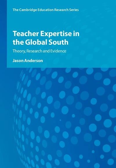 Teacher Expertise the Global South: Theory, Research and Evidence