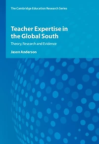 Teacher Expertise the Global South: Theory, Research and Evidence
