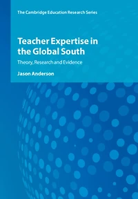 Teacher Expertise the Global South: Theory, Research and Evidence