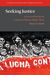 Seeking Justice: Access to Remedy for Corporate Human Rights Abuse