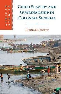 Child Slavery and Guardianship Colonial Senegal