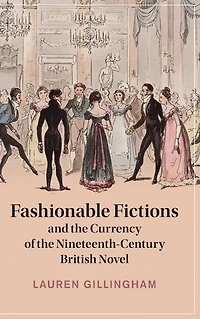 Fashionable Fictions and the Currency of Nineteenth-Century British Novel