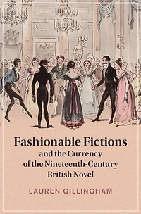 Fashionable Fictions and the Currency of Nineteenth-Century British Novel