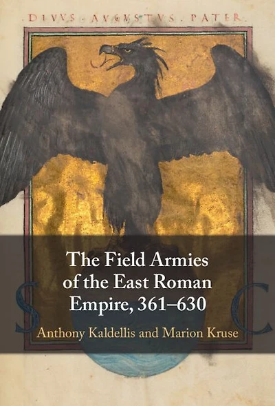 the Field Armies of East Roman Empire, 361-630