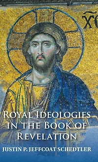 Royal Ideologies the Book of Revelation