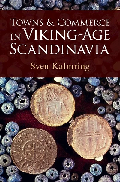 Towns and Commerce Viking-Age Scandinavia