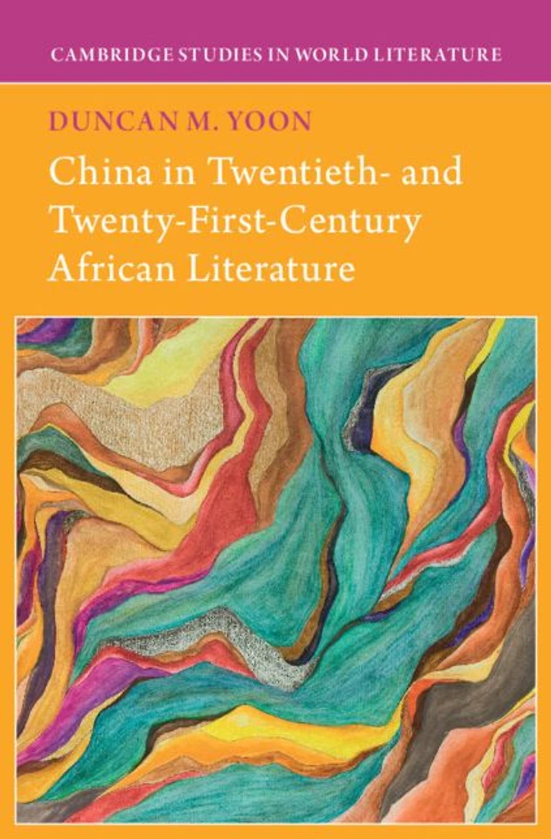 China Twentieth- and Twenty-First-Century African Literature