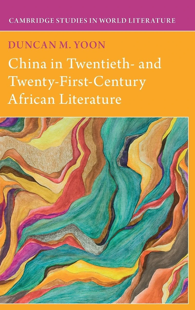 China Twentieth- and Twenty-First-Century African Literature