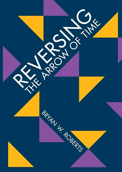 Reversing the Arrow of Time