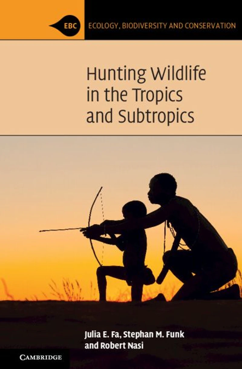 Hunting Wildlife the Tropics and Subtropics