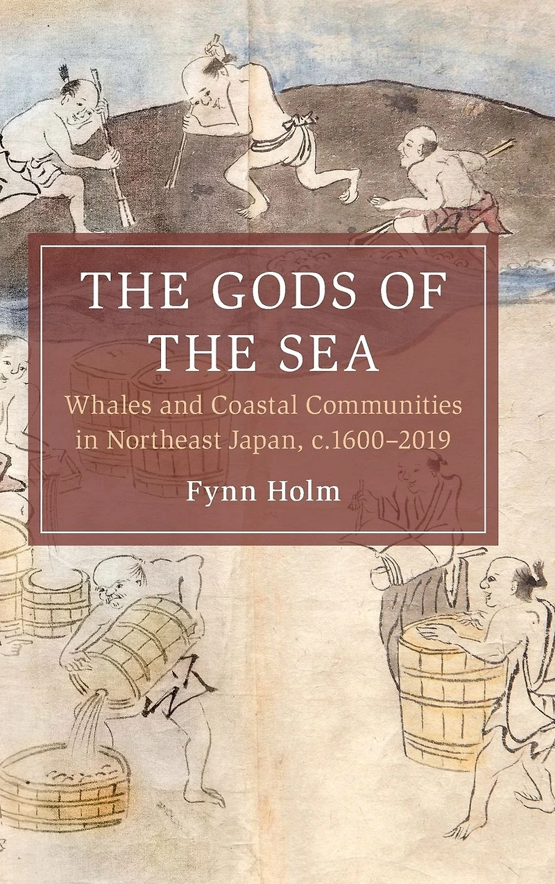 the Gods of Sea: Whales and Coastal Communities Northeast Japan, c.1600-2019
