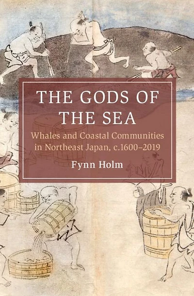 the Gods of Sea: Whales and Coastal Communities Northeast Japan, c.1600-2019