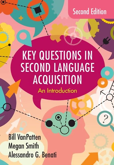 Key Questions Second Language Acquisition: An Introduction