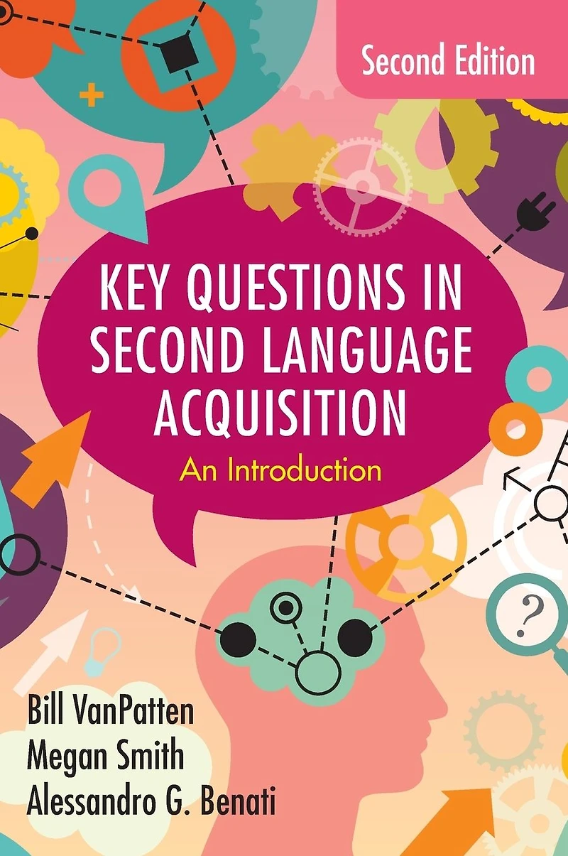 Key Questions Second Language Acquisition: An Introduction