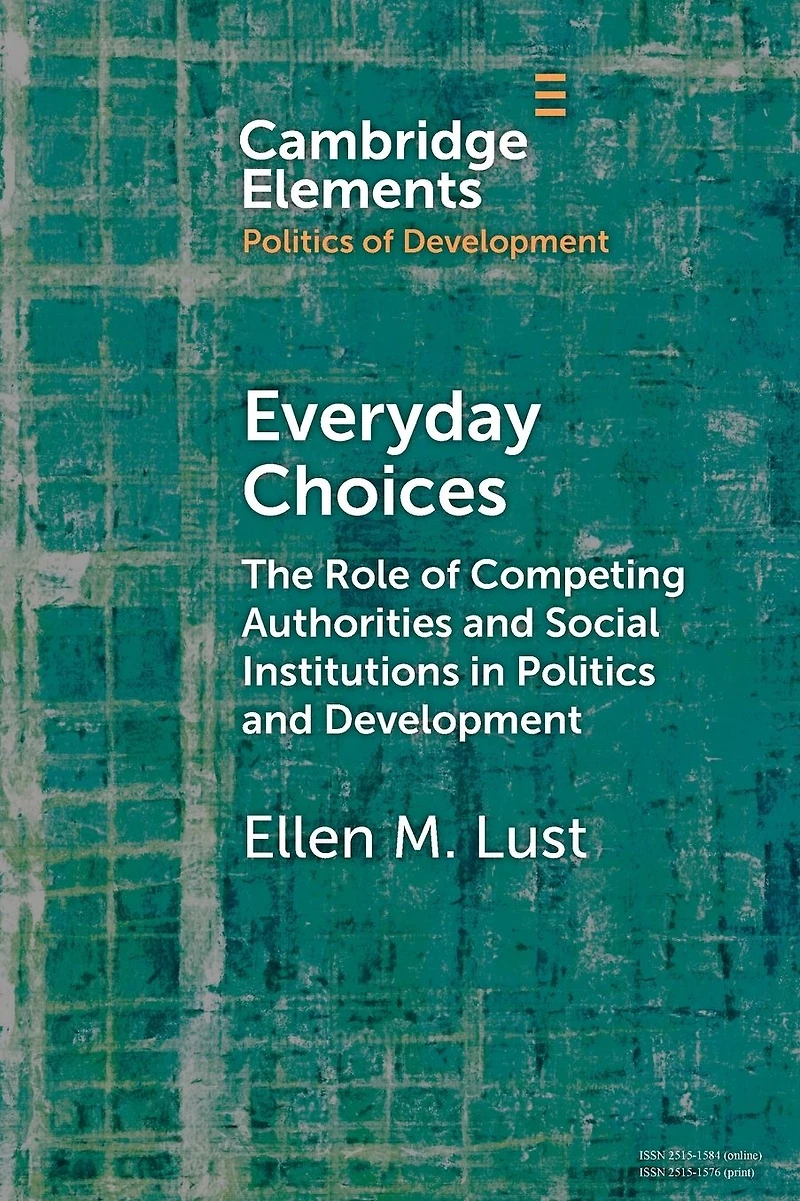 Everyday Choices: The Role of Competing Authorities and Social Institutions Politics Development