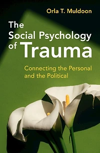 the Social Psychology of Trauma: Connecting Personal and Political