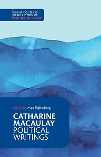 Catharine Macaulay: Political Writings