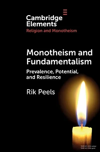 Monotheism and Fundamentalism: Prevalence, Potential, Resilience