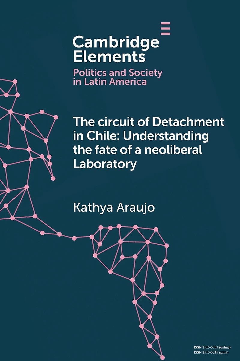 the Circuit of Detachment Chile: Understanding Fate a Neoliberal Laboratory