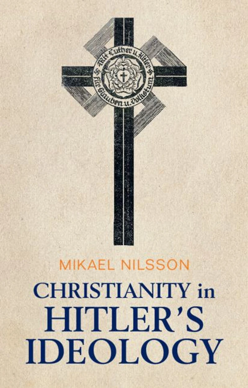 Christianity Hitler's Ideology: The Role of Jesus National Socialism