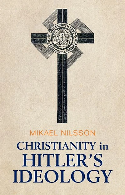 Christianity Hitler's Ideology: The Role of Jesus National Socialism