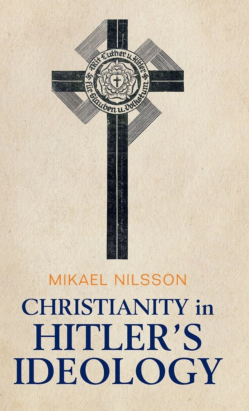 Christianity Hitler's Ideology: The Role of Jesus National Socialism