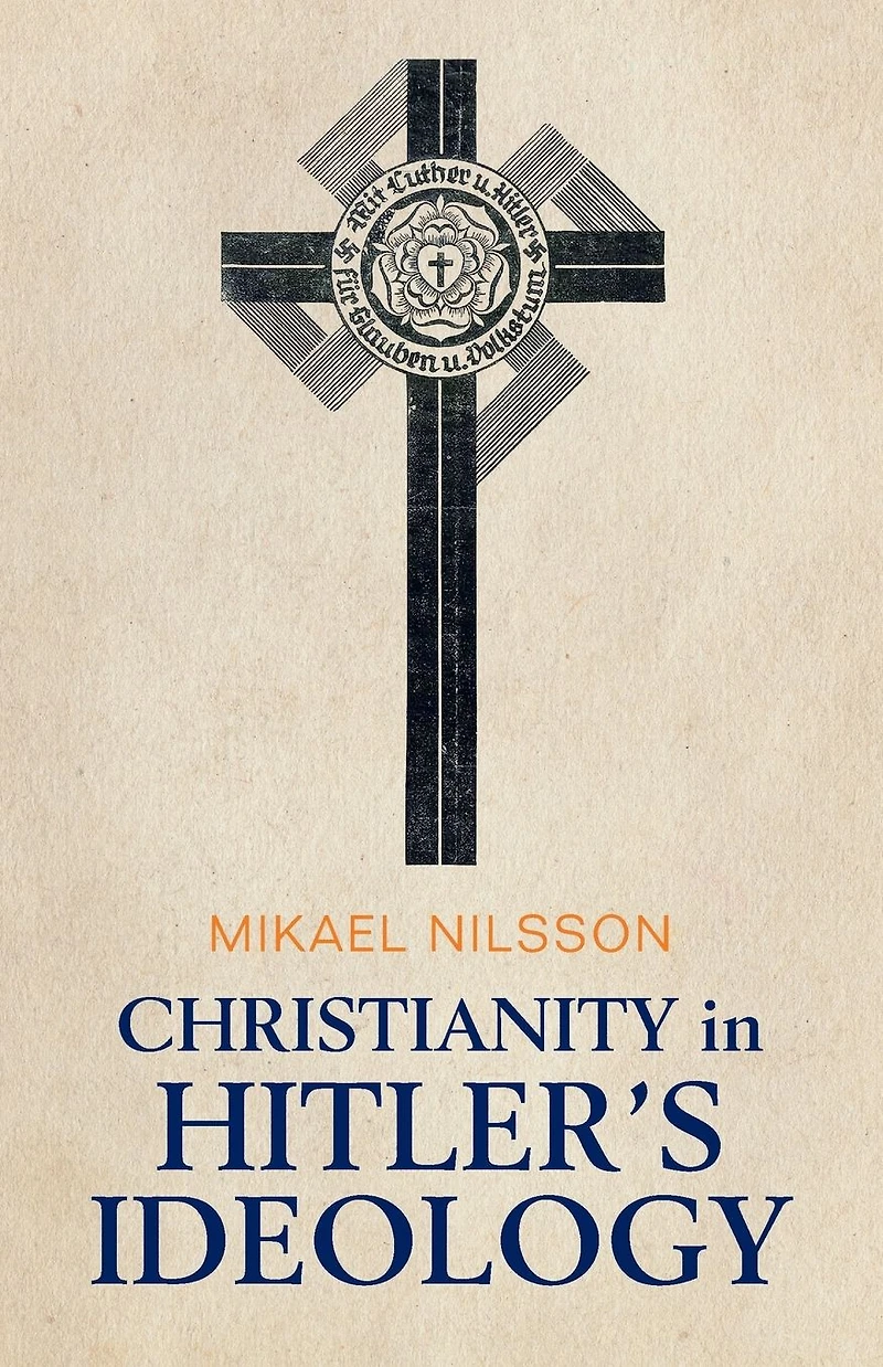 Christianity Hitler's Ideology: The Role of Jesus National Socialism