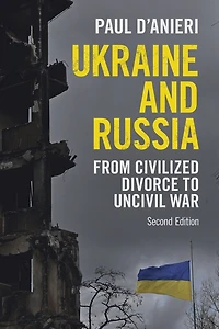 Ukraine and Russia: From Civilized Divorce to Uncivil War