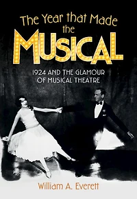 the Year that Made Musical: 1924 and Glamour of Musical Theatre