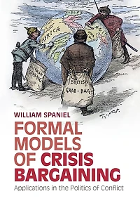 Formal Models of Crisis Bargaining: Applications the Politics Conflict