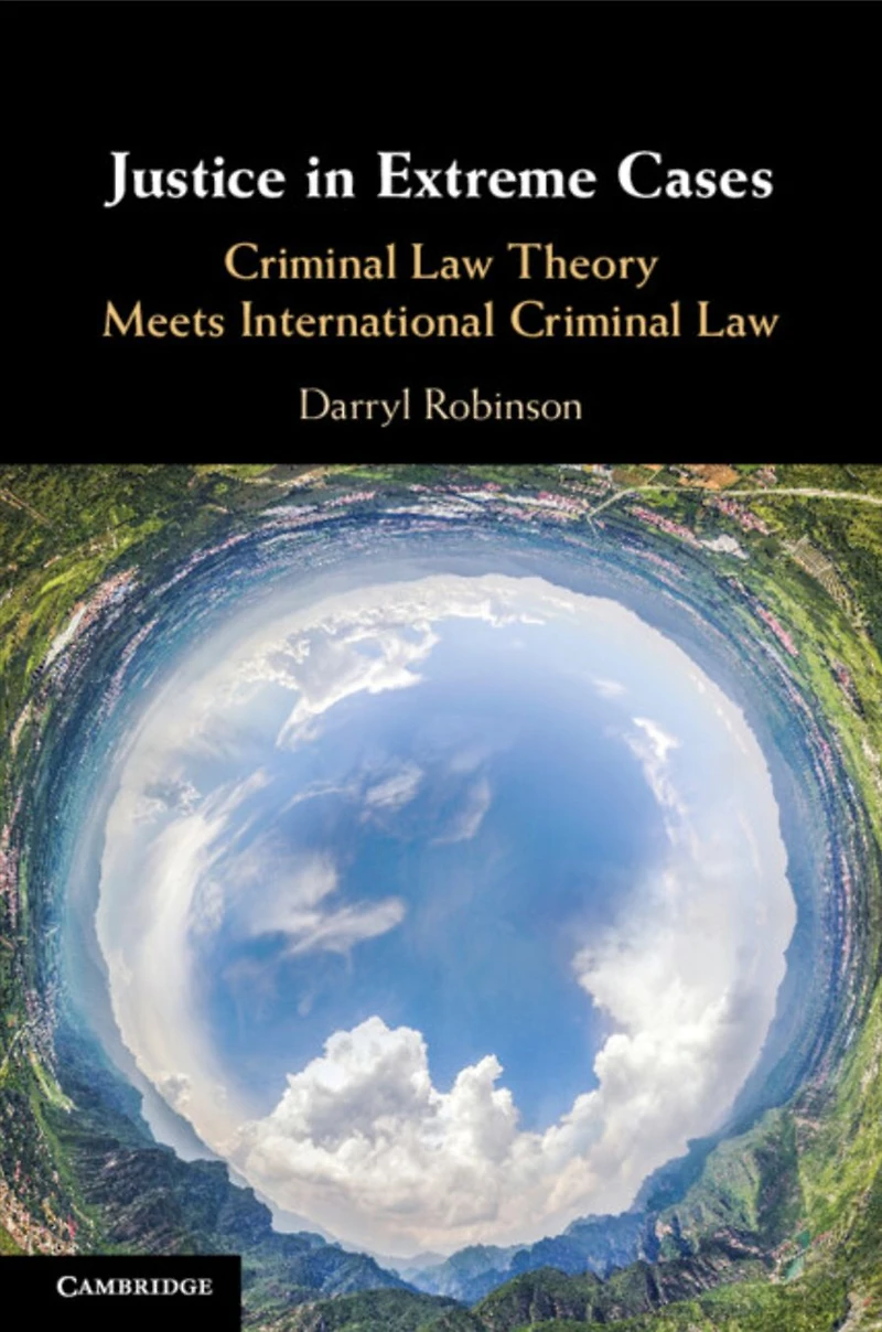 Justice Extreme Cases: Criminal Law Theory Meets International