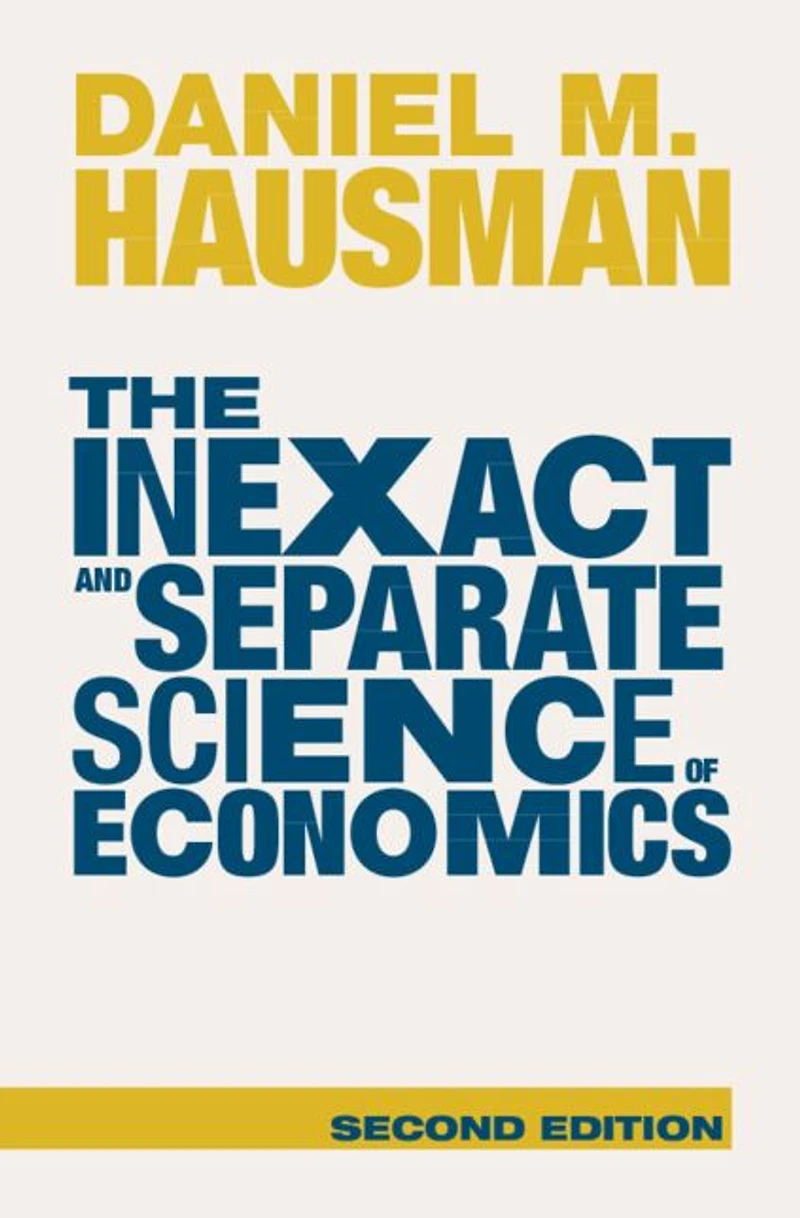 The Inexact and Separate Science of Economics