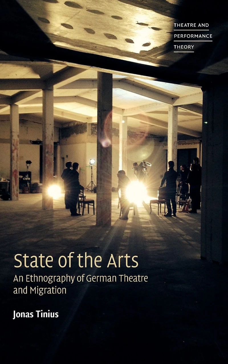 State of the Arts: An Ethnography German Theatre and Migration