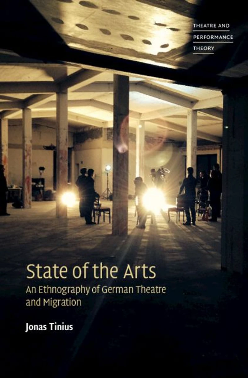 State of the Arts: An Ethnography German Theatre and Migration