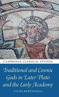 Traditional and Cosmic Gods Later Plato the Early Academy