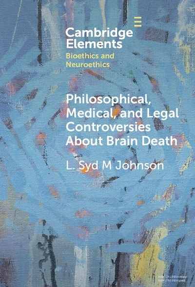 Philosophical, Medical, and Legal Controversies About Brain Death