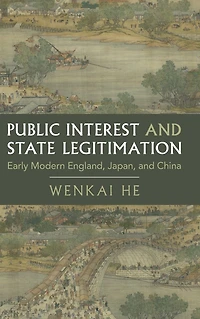 Public Interest and State Legitimation: Early Modern England, Japan, China