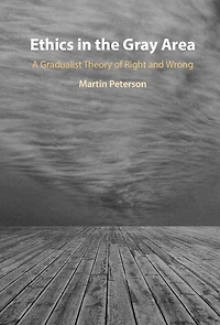 Ethics the Gray Area: A Gradualist Theory of Right and Wrong