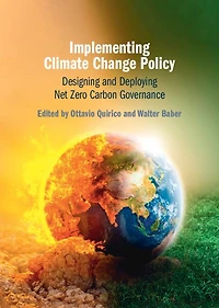 Implementing Climate Change Policy: Designing and Deploying Net Zero Carbon Governance