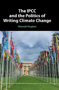 The IPCC and the Politics of Writing Climate Change