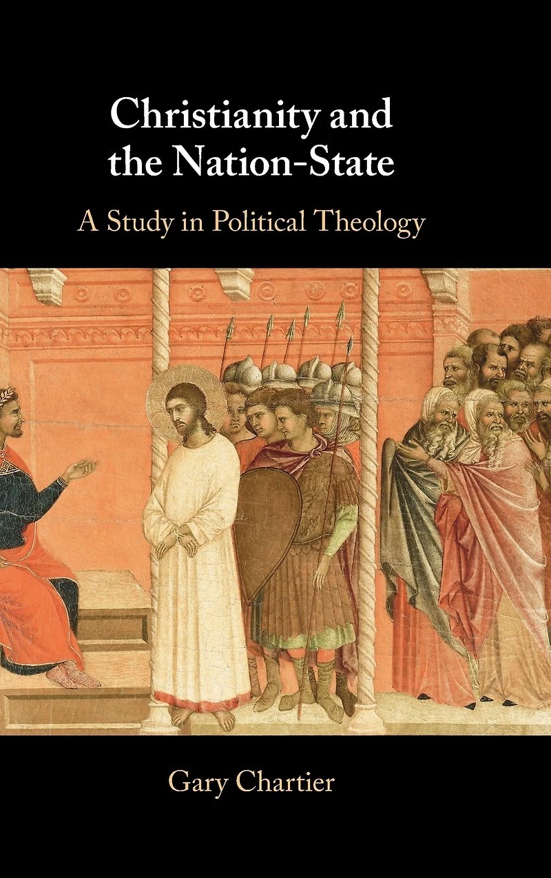 Christianity and the Nation-State: A Study Political Theology