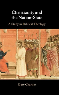 Christianity and the Nation-State: A Study Political Theology