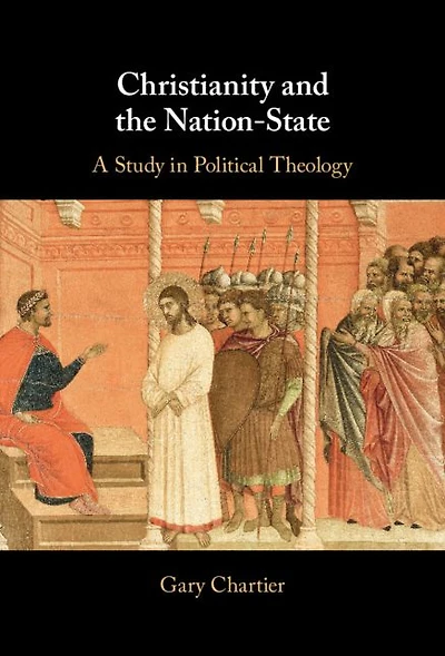 Christianity and the Nation-State: A Study Political Theology