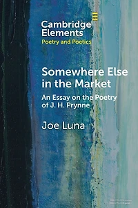 Somewhere Else the Market: An Essay on Poetry of J. H. Prynne